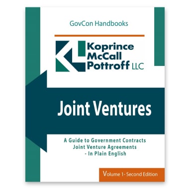 Joint Ventures: A guide to Government Contracts Joint Venture Agreements - In Plain English